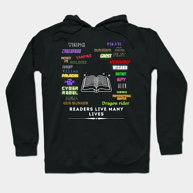 Readers live many lives Hoodie by InkwolfDesigns